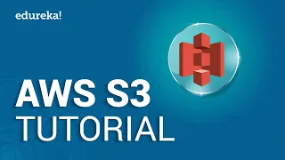 AWS S3 Tutorial For Beginners |  AWS Certified Solutions Architect Tutorial | AWS Training | Edureka