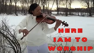 HERE I AM TO WORSHIP - Cover Violin - Natacha Domond J.