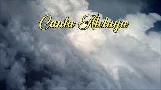 Canta Aleluya (Himno con Letra)