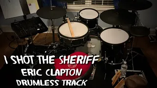 I shot the sheriff- Eric Clapton #drumless