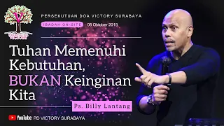 TUHAN MEMENUHI KEBUTUHAN, BUKAN KEINGINAN KITA - Ps. Billy Lantang - 8 Okt 2019