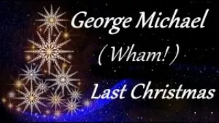 George Michael & (Wham!) - Last Christmas (English lyrics/Magyar felirat)