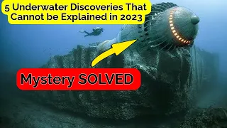 Underwater Discoveries That STILL Cannot be Explained in 2024