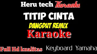 TITIP CINTA Dangdut remix (karaoke) nada pria/cowok