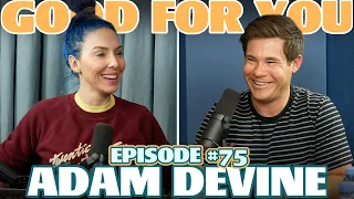 From Workaholics to Getting Married with Adam DeVine | Ep 75