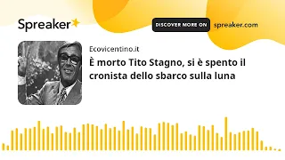 È morto Tito Stagno, si è spento il cronista dello sbarco sulla luna