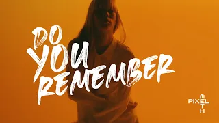 PIXEL METH - Do You Remember (2024)