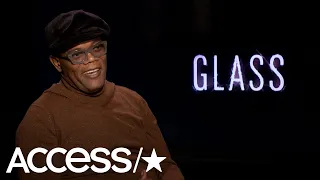 Samuel L. Jackson Was Crazy Impressed By James McAvoy's 'Glass' Character Changes | Access