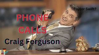 Phone Calls (Part 2) | Craig Ferguson LLS
