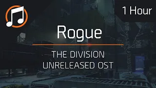 The Division Unreleased OST | Rogue : 1 Hour Loop