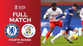 FULL MATCH | Chelsea v Luton Town | Emirates FA Cup Fourth Round 2020-2021