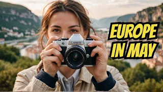 Best Places to Visit in Europe in May -  Travel Video