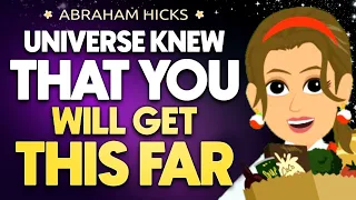 Universe Knew that You Will Get This Far! - Abraham Hicks 2024