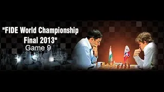 Game 9 - Viswanathan Anand vs Magnus Carlsen | FIDE World Championship 2013