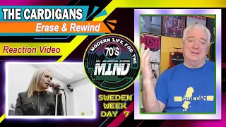 The Cardigans "Erase & Rewind" REACTION VIDEO Sweden Week/Day 7. Just Such A Lovely Song. Love It!