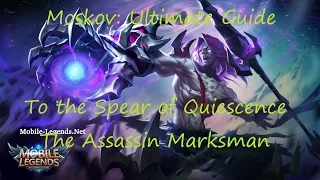 Moskov: Hero Spotlight- Mobile Legends - Guide to the Spear of Quiescence