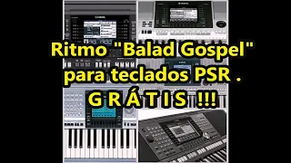 Balad Gospel - Ritmo para teclados arranjadores Yamaha - Download Gratuito.