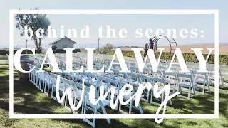 BEHIND THE SCENES: Callaway Winery