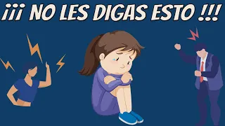 8 cosas HIRIENTES que los PADRES DICEN a sus hijos