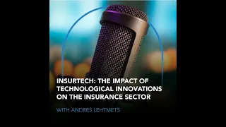 InsurTech: the impact of technological innovations on the insurance sector - Andres Lehtmets (EIOPA)