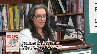 Joanne B.  Freeman, "The Field of Blood"