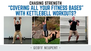 “Covering all your fitness bases” with kettlebell workouts?