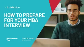 5 Practical Tips To Get Ready for Your MBA Interview