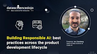 Introduction to Responsible AI and Best Practices Across the Product Development