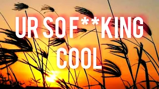 Ur So F**KInG cOol - Tones And I ( LYRICS ) | spirit song 2020