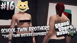 GTA 5 School Twin Brothers Ep. 16 - THOT TWIN SISTERS  👯