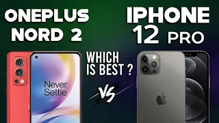 OnePlus Nord 2 vs iPhone 12 Pro