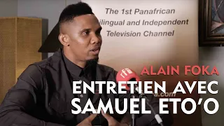 FOOT : Interview exclusive de Samuel Eto'o