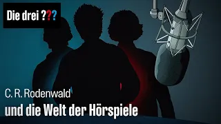 Die drei ??? - Schauspiellegenden "Die Welt der Hörspiele" von C. R. Rodenwald