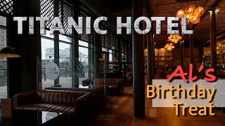 Titanic Hotel Liverpool | Birthday Treat | Lisa Blundell