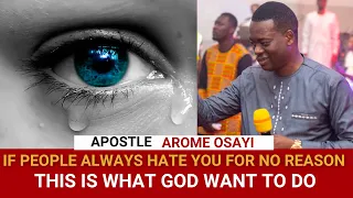 IF YOU'RE ALWAYS HATED BY PEOPLE FOR NO REASON, THIS IS THE HIDDEN MEANING - APOSTLE AROME OSAYI
