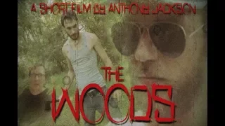 The Woods (Grindhouse Inspired Short Film)