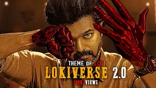 LEO - Lokiverse 2.0 Theme Video | Thalapathy Vijay | Kamal Haasan | Surya | Karthi |Anirudh | Lokesh