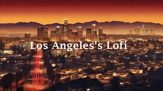Los Angeles's Lofi🌜Rainy Night Lofi Hip Hop Mix 🌧️ Study and Relaxation Beats