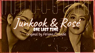 Jungkook & Rosé - One Last Time (by Ariana Grande) AI cover