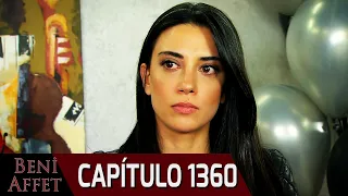 Perdóname (Beni Affet) - Capítulo 1360