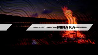 Nublu ft. Reket x Sarah Tinn - mina ka (Deray remix)