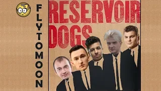 RESERVOIR DOGS FLYTOMOON