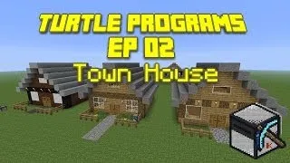 ComputerCraft - Turtle Programs, Ep 02: Town House