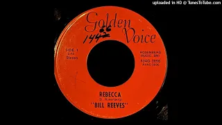 Bill Reeves - Rebecca - Golden Voice 45 (IL)