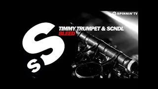 Timmy Trumpet & SCNDL - Bleed (Original Mix)