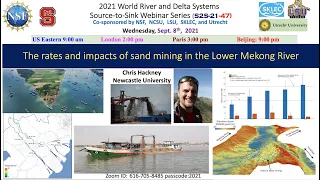 S2S21-47 The rates and impacts of sand mining in the Lower Mekong River (Chris Hackney, 9/8/21)