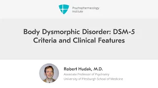 Body Dysmorphic Disorder: DSM-5 Criteria and Clinical Features