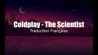 Coldplay - The Scientist [Traduction Française / VOSTFR]