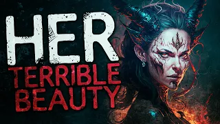 [Ebrugh Report 7] Her Terrible Beauty