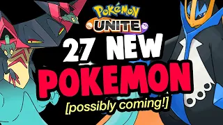 27 NEW POKEMON POSSIBLY COMING TO POKEMON UNITE! (Theory & SCARILY accurate!)